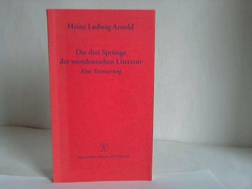 Die drei Sprünge in der westdeutschen Literatur: Eine Erinnerung