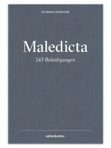 Schuler, F: Maledicta - 143 Beleidigungen