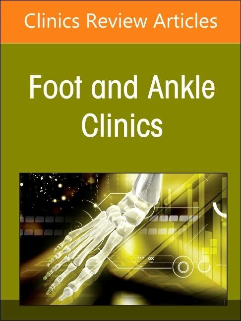 Updates in Hallux Rigidus, An issue of Foot and Ankle Clinics of North America (Volume 29-3) (...
