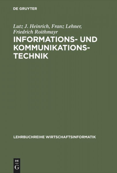 Informations- und Kommunikationstechnik für Betriebswirte und Wirtschaftsinformatiker