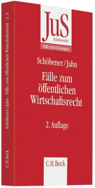 Fälle zum Öffentlichen Wirtschaftsrecht (JuS-Schriftenreihe/Fälle mit Lösungen)
