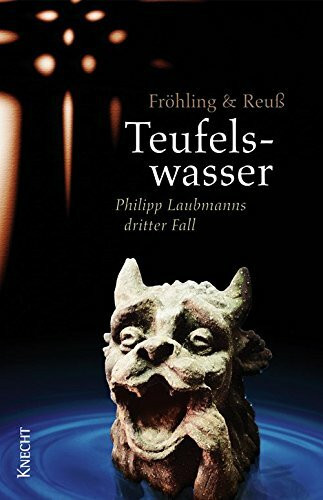 Teufelswasser: Philipp Laubmanns dritter Fall