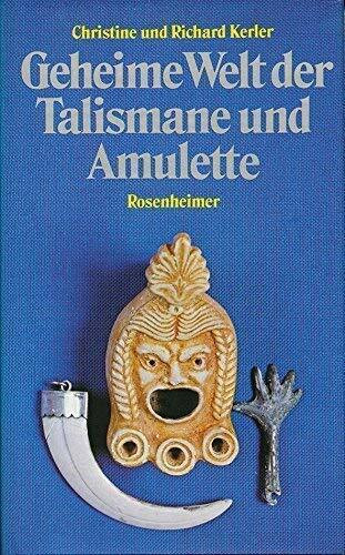 Geheime Welt der Talismane und Amulette. Glücksbringer aus aller Welt