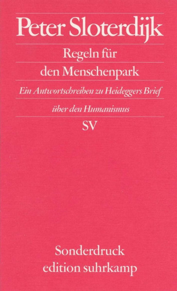 Regeln für den Menschenpark: Ein Antwortschreiben zu Heideggers Brief über den Humanismus (edition suhrkamp)