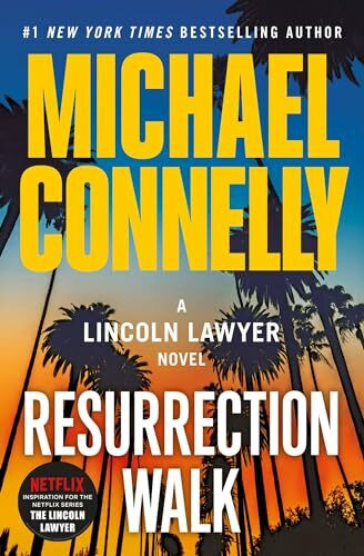 Resurrection Walk (A Lincoln Lawyer Novel, 7)