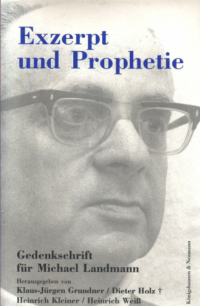 Exzerpt und Prophetie: Gedenkschrift für Michael Landmann (1913-1984)