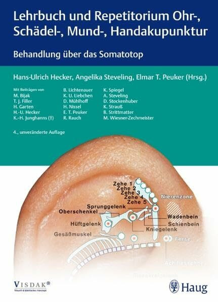Ohr-, Schädel-, Mund-, Handakupunktur: Lehrbuch und Repetitorium Behandlung über das Somatotop