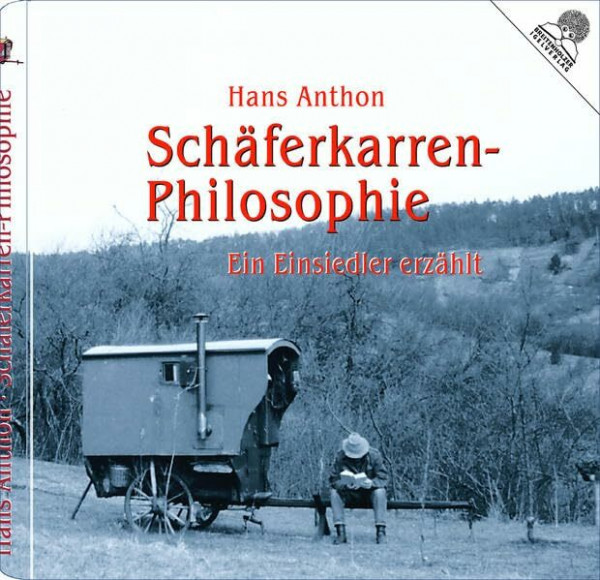 Schäferkarren-Philosophie: Ein Einsiedler erzählt