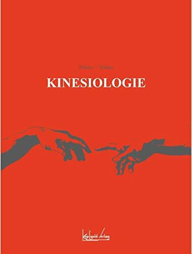 Kinesiologie: Die kulturellen und naturwissenschaftlichen Grundlagen der Kinesiologie