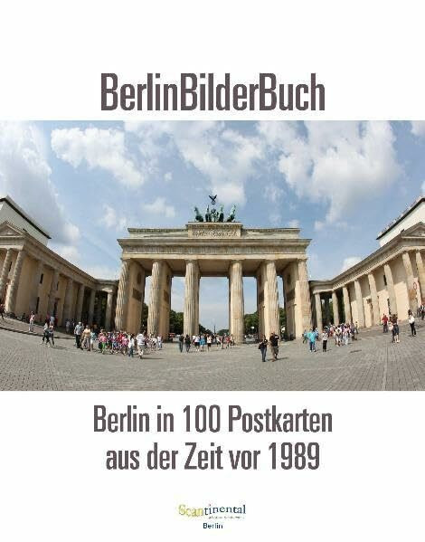 Berlinbilderbuch: Berlin in 100 Postkarten aus der Zeit vor 1989
