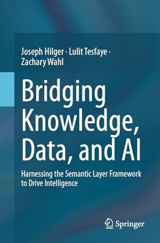 Bridging Knowledge, Data, and AI: Harnessing the Semantic Layer Framework to Drive Intelligence