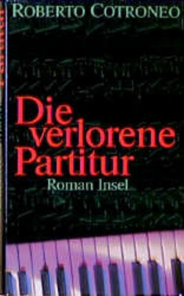 Die verlorene Partitur: Roman. Aus dem Italienischen von Burkhart Kroeber