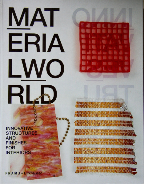 Material world: innovative structures and finishes for interiors