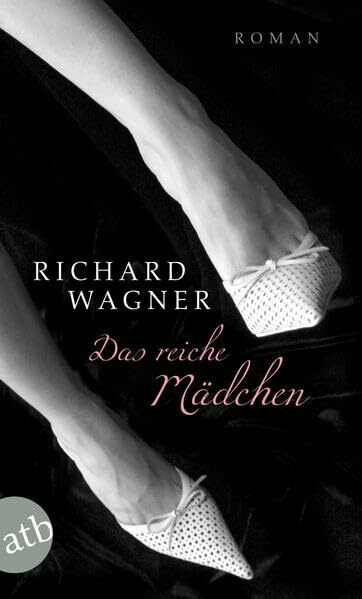 Das reiche Mädchen: Roman