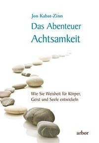 Das Abenteuer Achtsamkeit