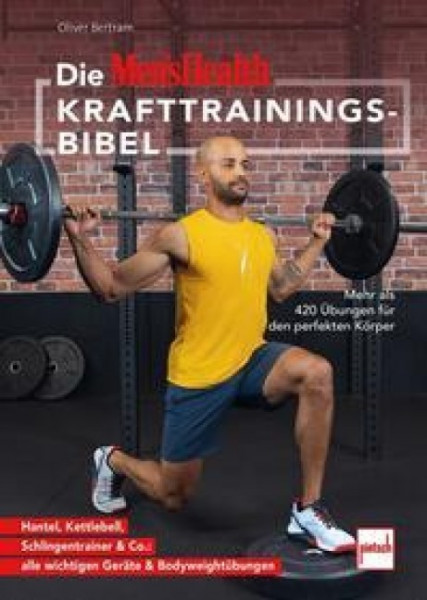 Die MEN'S HEALTH Krafttrainings-Bibel