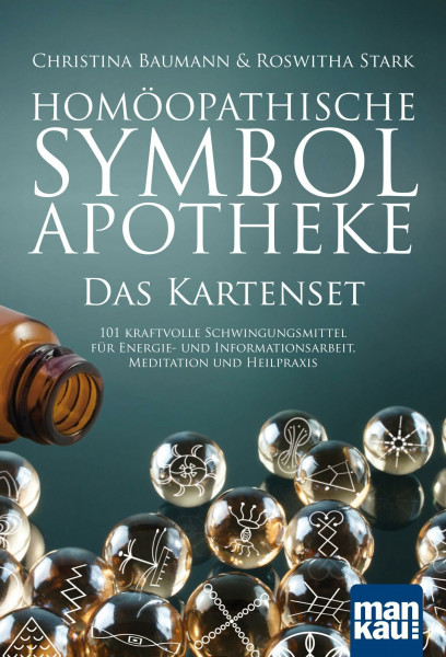 Homöopathische Symbolapotheke. Das Kartenset: 101 kraftvolle Schwingungsmittel für Energie- und Informationsarbeit, Meditation und Heilpraxis