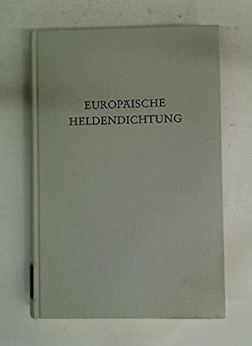 Europäische Heldendichtung. (Wege der Forschung) Europäische Heldendichtung. (Wege der Forschung)