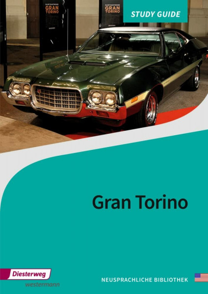 Gran Torino: Study Guide (Neusprachliche Bibliothek - Englische Abteilung: Sekundarstufe II)