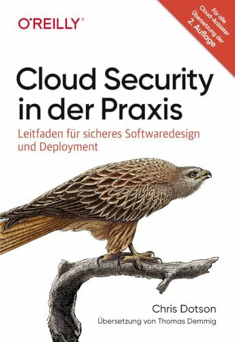 Cloud Security in der Praxis: Leitfaden für sicheres Softwaredesign und Deployment