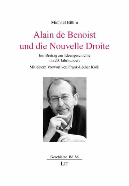 Alain de Benoist und die Nouvelle Droite: Ein Beitrag zur Ideengeschichte im 20. Jahrhundert