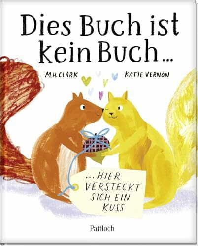 Dies Buch ist kein Buch, hier versteckt sich ein Kuss: Liebevolles Geschenkbuch für deinen Herzensmenschen | Das perfekte Geschenk für eure Liebe