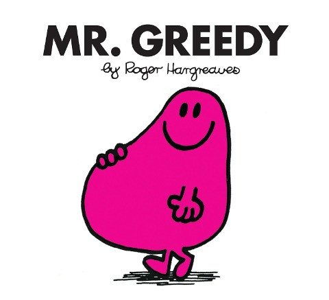 Mr. Greedy