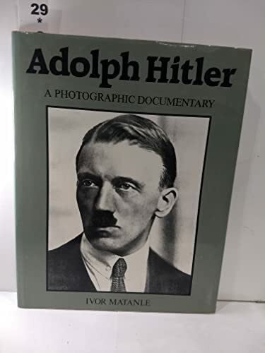 Hitler Years: A Photographic Documentary