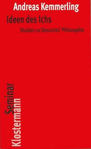 Ideen des Ichs: Studien zu Descartes' Philosophie (Klostermann RoteReihe, Band 15)