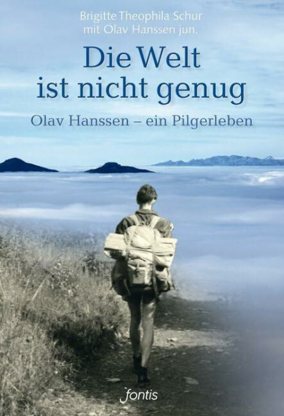 Die Welt ist nicht genug: Olav Hanssen – ein Pilgerleben
