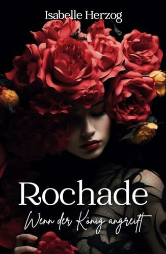 Rochade: Wenn der König angreift (Schach-Reihe, Band 2)