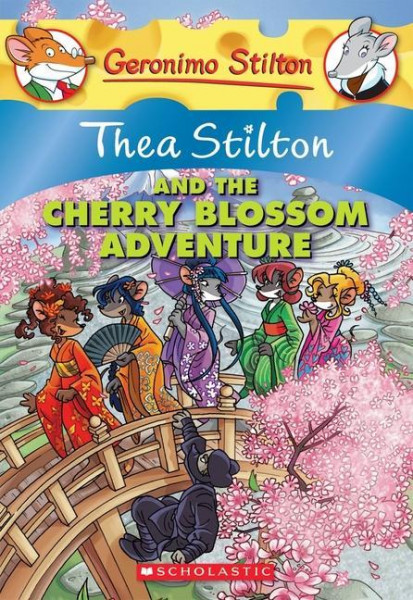 Thea Stilton and the Cherry Blossom Adventure (Thea Stilton #6): A Geronimo Stilton Adventure