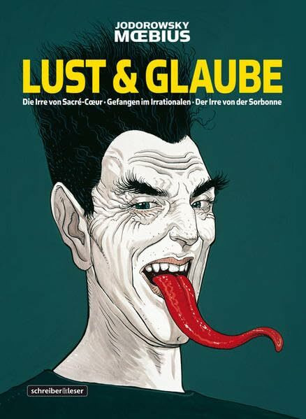 Lust & Glaube Gesamtausgabe: Die Irre von Sacré Coeur / Gefangen im Irrationalen / Der Irre von der Sorbonne