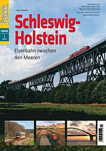 Schleswig-Holstein - Eisenbahn zwischen den Meeren - Eisenbahn Journal Sonder-Ausgabe 1-2016