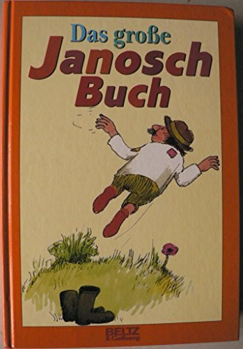 Das grosse Janosch-Buch: Geschichten und Bilder (Beltz & Gelberg)