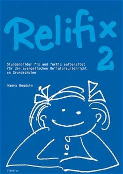 Relifix 2: Stundenbilder fix und fertig aufbereitet für den evangelischen Religionsunterricht an Grundschulen