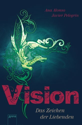 Vision: Das Zeichen der Liebenden