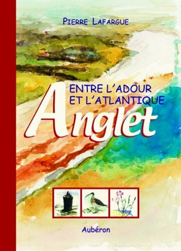 Entre l'Adour et l'Atlantique - Anglet