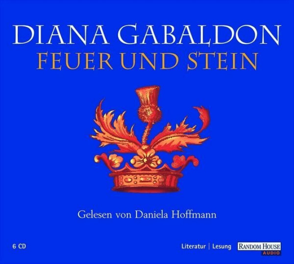 Feuer und Stein: Gek. Hörbuchfassung (Die Highland-Saga, Band 1)