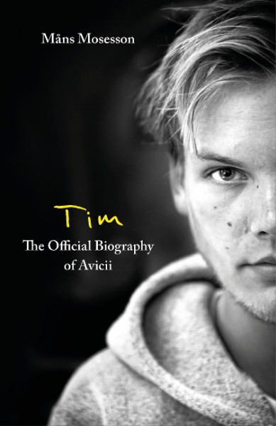 Tim  The Official Biography of Avicii