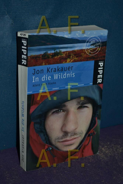 In die Wildnis: Allein nach Alaska (Piper Taschenbuch, Band 4729)