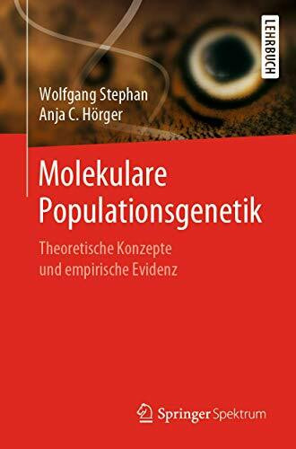 Molekulare Populationsgenetik: Theoretische Konzepte und empirische Evidenz