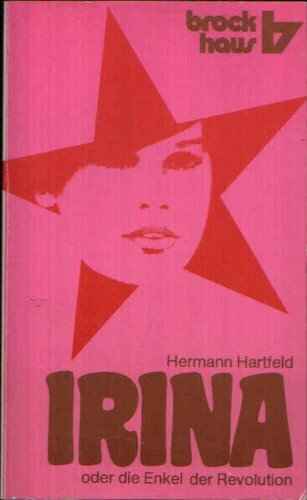Irina oder die Enkel der Revolution (RBtaschenbücher)