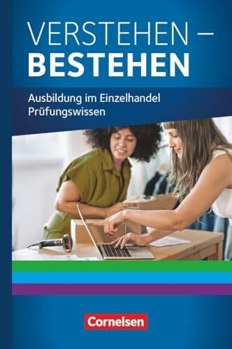Ausbildung im Einzelhandel - Ausgabe 2024 - Jahrgangsübergreifend: Prüfungswissen