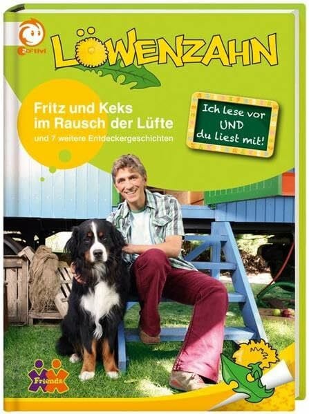 Löwenzahn. Fritz und Keks im Rausch der Lüfte: Und 7 weitere Entdeckergeschichten für Erstleser. Ich lese vor und du liest mit!