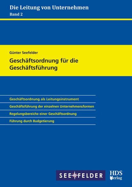 Geschäftsordnung für die Geschäftsführung: Die Leitung von Unternehmen Band 2