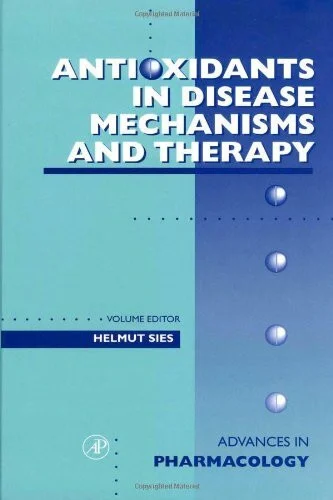 Antioxidants in Disease Mechanisms and Therapy (Volume 38) (Advances in Pharmacology, Volume 38)