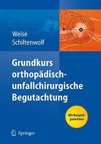 Grundkurs orthopädisch-unfallchirurgische Begutachtung