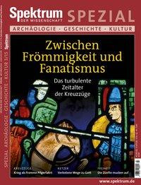 Zwischen Frömmigkeit und Fanatismus - Spektrum Spezial 3/2015