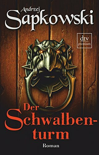 Der Schwalbenturm: Roman – Die Hexer-Saga 4